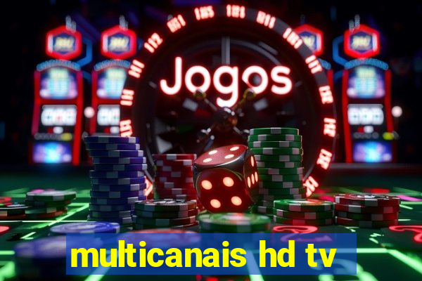 multicanais hd tv